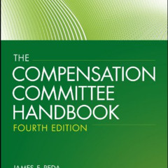 VIEW EPUB 📘 The Compensation Committee Handbook (Wiley Corporate F&A (Unnumbered)) b