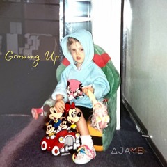 Ajaye - Growing Up