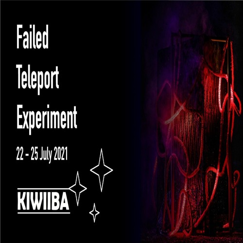 Failed Teleport Experiment // July 2021