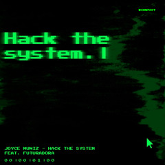 Joyce Muniz - Hack the System (Instrumental)