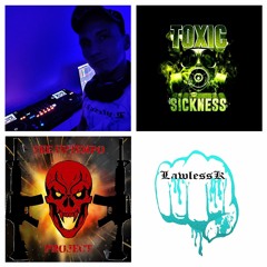 LAWLESSK / THE UPTEMPO PROJECT SHOW ON TOXIC SICKNESS / SEPTEMBER / 2022