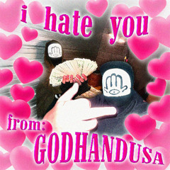 I HATE YOU (PROD. NXTTY)