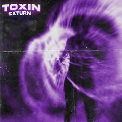 Sxturn - Toxin