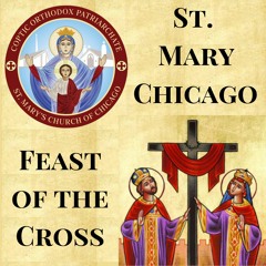 Fai Etaf Enf Feast Of The Cross - St. Mary Chicago