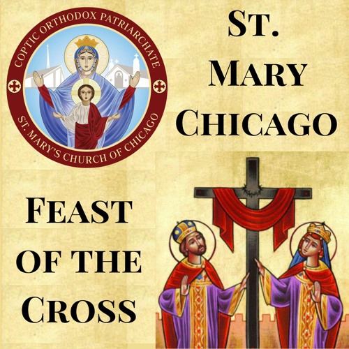 Stream Singari for the Feast Of The Cross St. Mary Chicago by Coptic