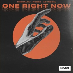Dimmalou, Robbe & ASTRODIA - One Right Now