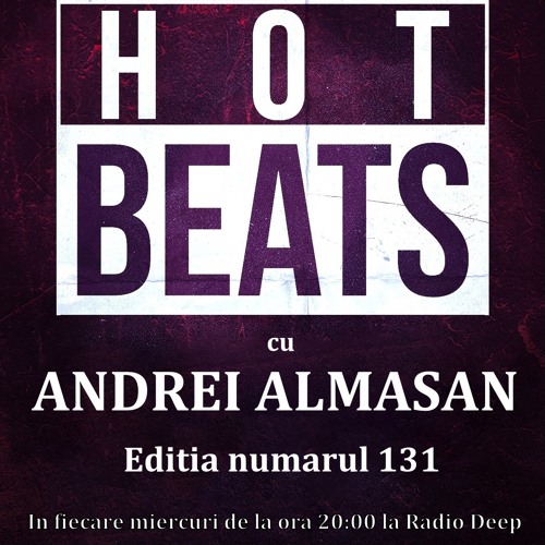 Hot Beats W. Andrei Almasan - (Editia Nr. 131) (24 Noi '21)