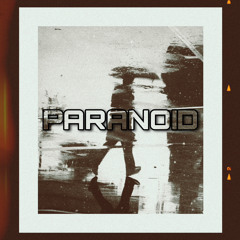 Paranoid (Prod. by Mantra)