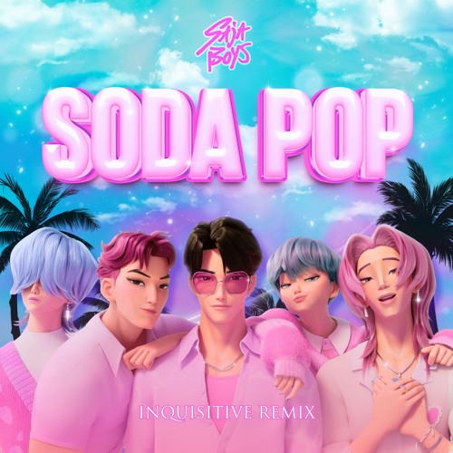 Saja Boys - Soda Pop (Inquisitive Remix)