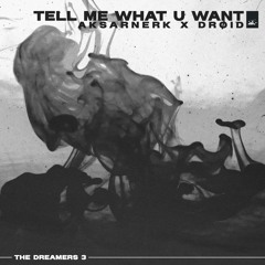 ᐰksarnerk x DRØID - Tell Me What U Want