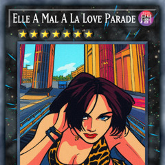 Elle A Mal A La Love Parade (Ji Edit) [FREE DOWNLOAD]