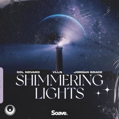 Sol Novaro & VLLN - Shimmering Lights (feat. Jordan Grace)