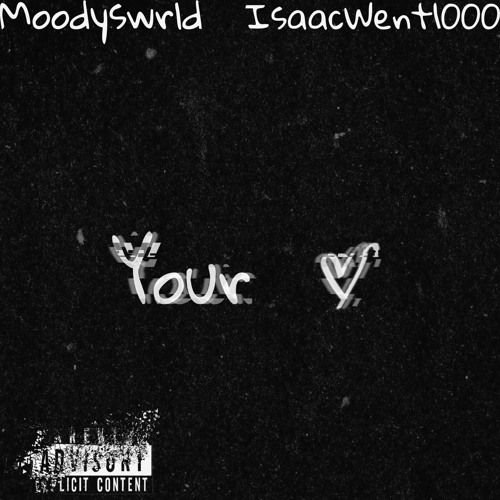 your love Feat. Isaacwent1000