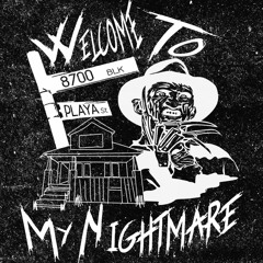 WELCOME TO MY NIGHTMARE (PROD. DJ RED REAPER)