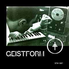 STM 087 - Geistform (Live)