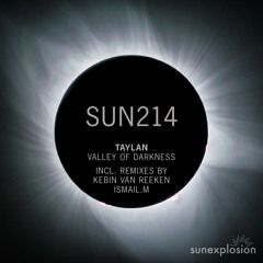 SUN214: Taylan - Valley Of Darkness (Extended Mix) [Sunexplosion]