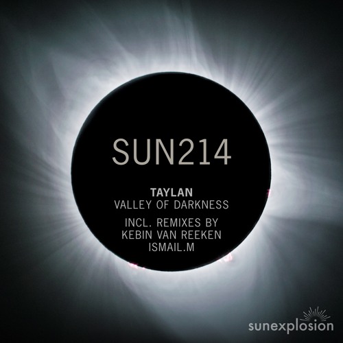 SUN214: Taylan - Valley Of Darkness (Extended Mix) [Sunexplosion]