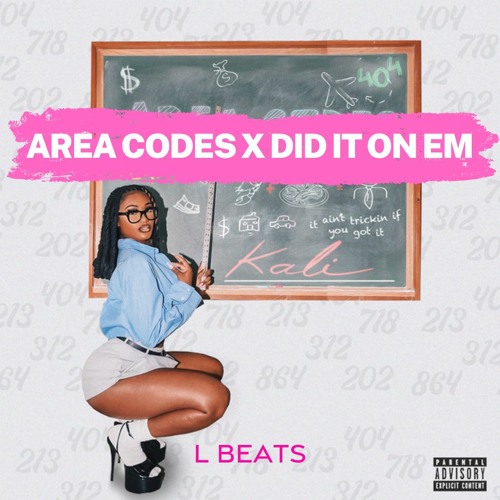 Area Codes x Did It On Em (L BEATS MASHUP)