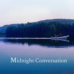Midnight conversation-2025