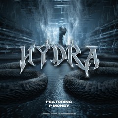 Hydra (feat. P Money)