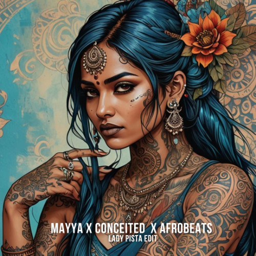 Mayya x Conceited x Afrobeats