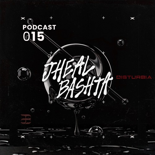 DISTURBIA/015 - Jheal Bashta