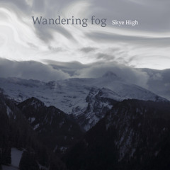 Wandering fog