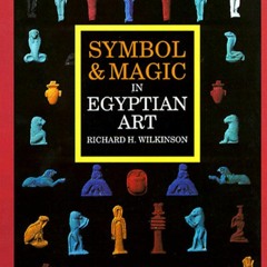 READ [PDF] Symbol & Magic in Egyptian Art