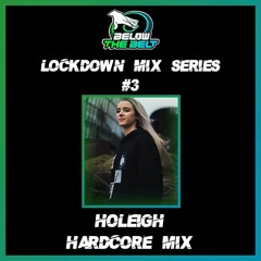 HØLEIGH (Hardcore Mix) - Lockdown Mix series #3