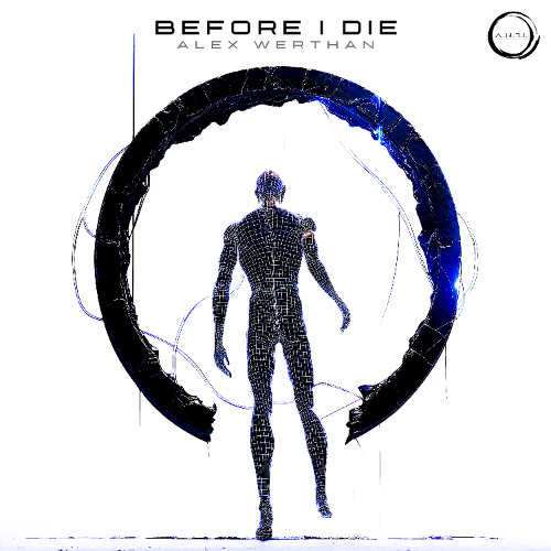 Alex Werthan - Before I Die (Original Mix)