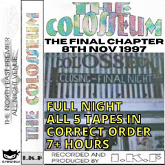 Colosseum 08-11-1997 The Last Night In Full All Tapes In Order Mc Attack Mc Techno-T Mc Jet Dj Nrg Dj Charlie Dj Attack Dj Full Effect