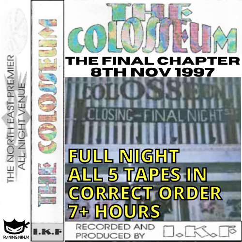 Colosseum 08-11-1997 The Last Night In Full All Tapes In Order Mc Attack Mc Techno-T Mc Jet Dj Nrg Dj Charlie Dj Attack Dj Full Effect