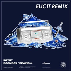 Infekt - Rewind (ELICIT Remix)