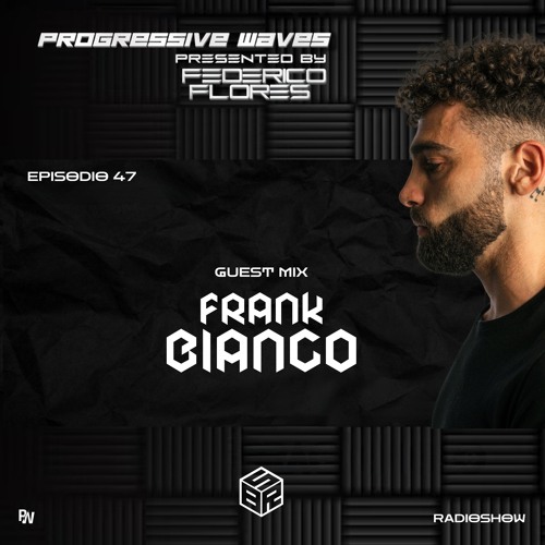 Progressive Waves #047 Guest Mix By Frank Bianco