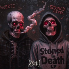 MUERTE & STONED LEVEL - UP HIGH (Zonii FLP)