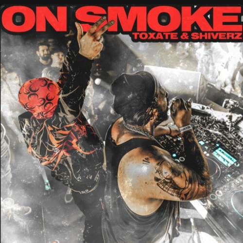 TOXATE & SHIVERZ - ON SMOKE (ALVKING FLIP)
