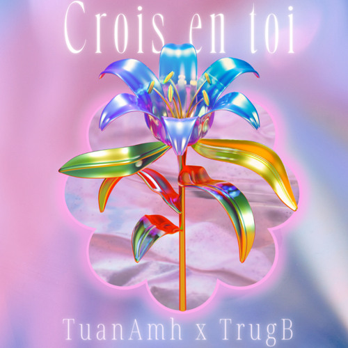 [MIXSET] | Crois En Toi - TrugBxTuanAmh