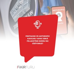 Pentagon ve Anthropic kavgası: Yapay zekâ felaketine doğru mu gidiyoruz?