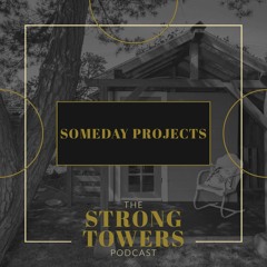 S4e15 - Someday Projects