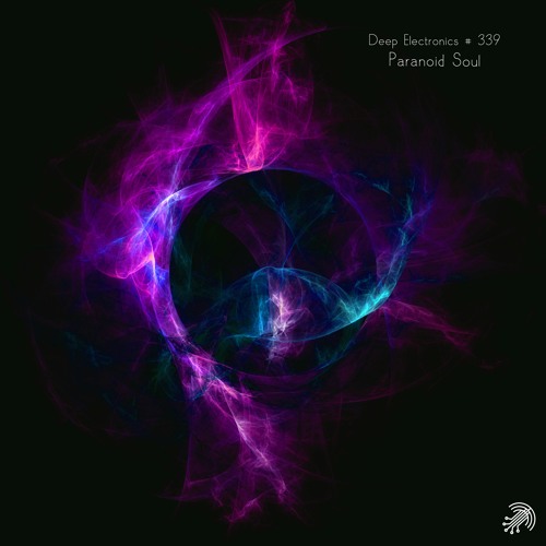Deep Electronics # 339 - Paranoid Soul