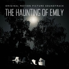 The Haunting Of Emily (Theme)