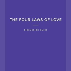 ✔read❤ The Four Laws of Love Discussion Guide: For Couples & Groups