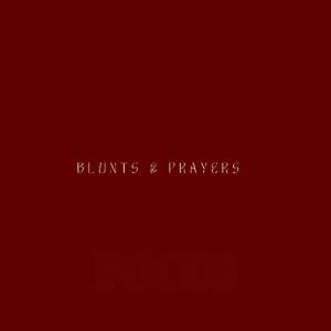 BLUNTS & PRAYERS