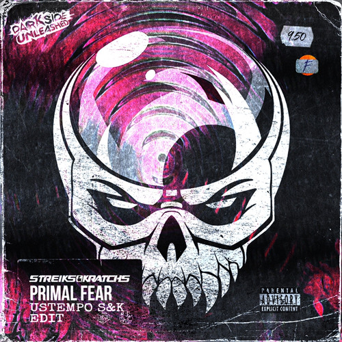 Streiks & Kratchs - Primal Fear (Ustempo S&K EDIT)