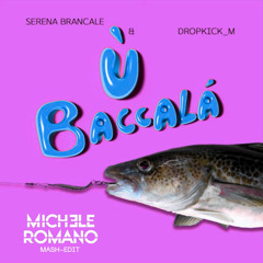 Michele Romano - ù Baccalà (Mash-Edit)
