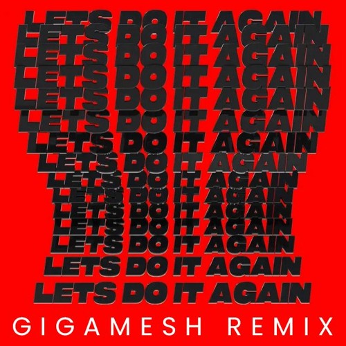 Jamie xx - LET'S DO IT AGAIN (Gigamesh Italo Remix)[DL in description]