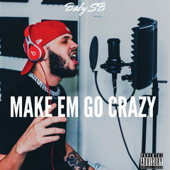 Baby SB - Make Em Go Crazy