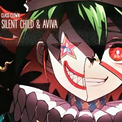 Silent Child & AViVA - Class Clown