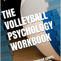 GET EPUB 📁 The Volleyball Psychology Workbook: How to Use Advanced Sports Psychology