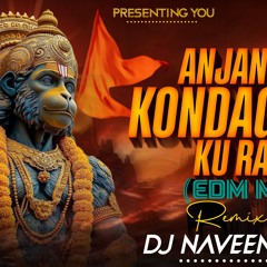 ANJANNA NE KONDAGATTU KU RANI EDM MIX BY DJ NAVEEN MBNR.mp3